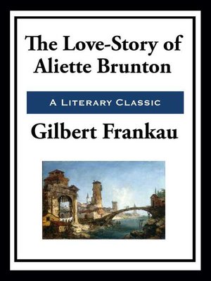 cover image of The Love-Story of Aliette Brunton
